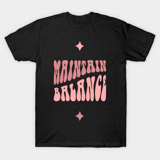 Maintain Balance T-Shirt by Hussar